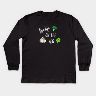 Live Life on the Veg Kids Long Sleeve T-Shirt